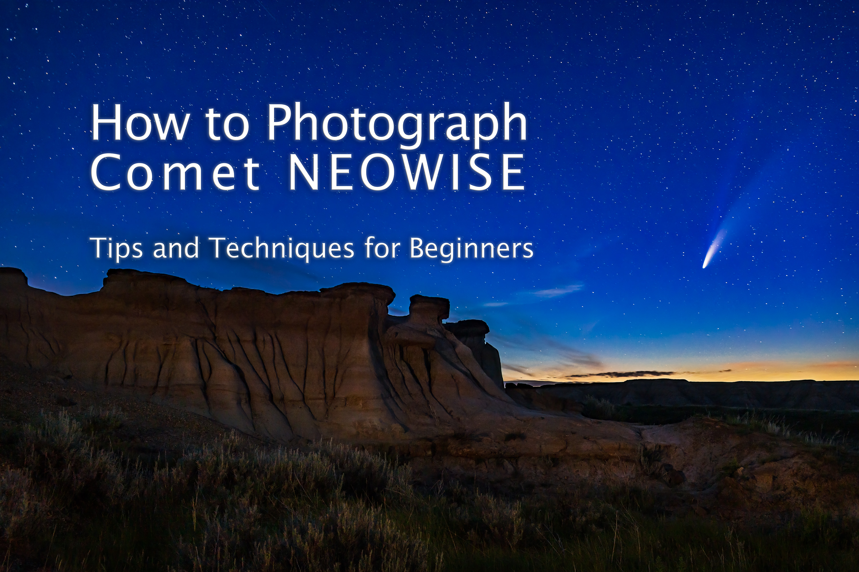 Comet over Hoodoos at Dinosaur Park in Twilight (July 14, 2020)
